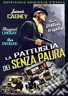 Pattuglia Dei Senza Paura (La) dvd