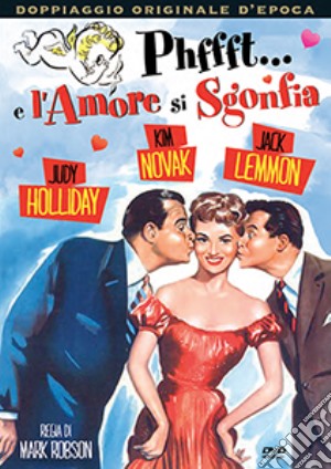 Phffft... E l'Amore Si Sgonfia film in dvd di Mark Robson