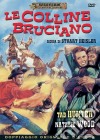 Colline Bruciano (Le) dvd