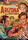 Arizona film in dvd di Wesley H. Ruggles