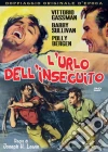 Urlo Dell'Inseguito (L') film in dvd di Joseph H. Lewis