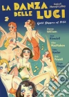 Danza Delle Luci (La) film in dvd di Mervyn LeRoy