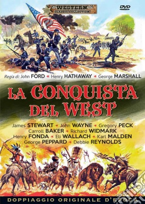 Conquista Del West (La) film in dvd di John Ford,Henry Hathaway,George Marshall,Richard Thorpe