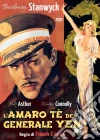 Amaro Te' Del Generale Yen (L') film in dvd di Frank Capra