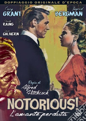 Notorious - L'Amante Perduta film in dvd di Alfred Hitchcock