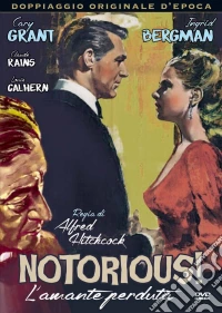 Notorious - L'Amante Perduta dvd