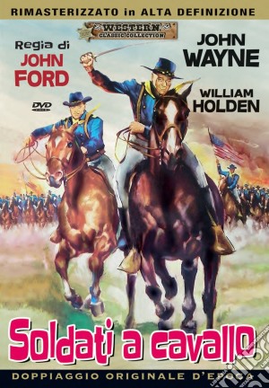 Soldati A Cavallo film in dvd di John Ford