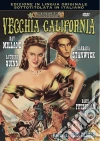 Vecchia California dvd
