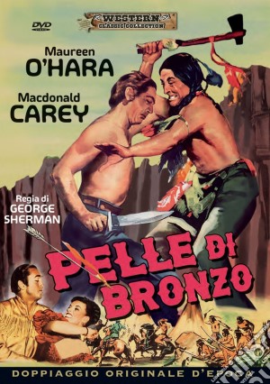 Pelle Di Bronzo film in dvd di George Sherman