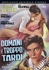 Domani E' Troppo Tardi dvd