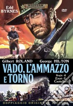 Vado, L'Ammazzo E Torno dvd