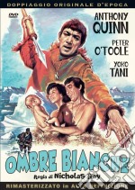 Ombre Bianche dvd