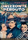 Orizzonte Perduto film in dvd di Frank Capra