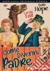 Come Divenni Padre film in dvd di Sidney Lanfield