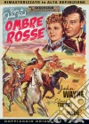 Ombre Rosse dvd