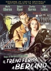 Treno Ferma A Berlino (Il) film in dvd di Jacques Tourneur