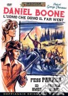Daniel Boone - L'Uomo Che Domo' Il Far West dvd