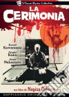 Cerimonia (La) dvd