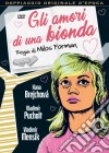 Amori Di Una Bionda (Gli) film in dvd di Milos Forman