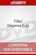 Tribu' Dispersa (La) dvd