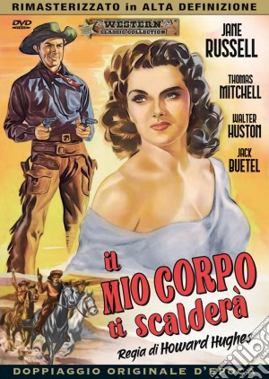 Mio Corpo Ti Scaldera' (Il) film in dvd di Howard Hughes