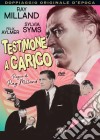 Testimone A Carico film in dvd di Ray Milland