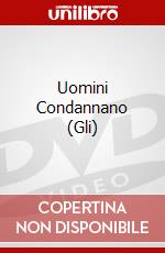 Uomini Condannano (Gli)