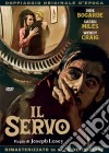 Servo (Il) film in dvd di Joseph Losey
