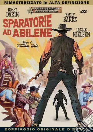Sparatorie Ad Abilene film in dvd di William Hale