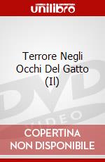Terrore Negli Occhi Del Gatto (Il) dvd