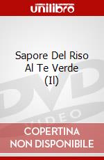 Sapore Del Riso Al Te Verde (Il) dvd