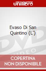 Evaso Di San Quintino (L') dvd