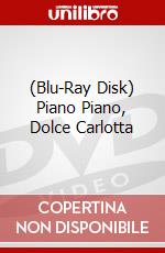 (Blu-Ray Disk) Piano Piano, Dolce Carlotta film in dvd di Robert Aldrich