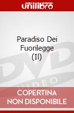 Paradiso Dei Fuorilegge (Il) dvd