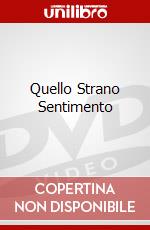 Quello Strano Sentimento dvd