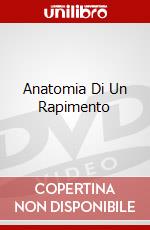 Anatomia Di Un Rapimento dvd