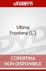 Ultima Frontiera (L') dvd