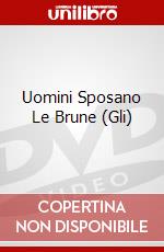 Uomini Sposano Le Brune (Gli) dvd