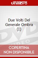 Due Volti Del Generale Ombra (I) dvd