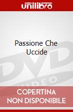 Passione Che Uccide dvd