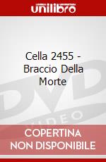 Cella 2455 - Braccio Della Morte dvd