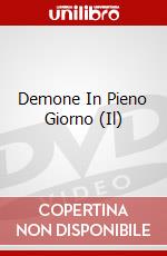 Demone In Pieno Giorno (Il) dvd