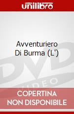 Avventuriero Di Burma (L') dvd