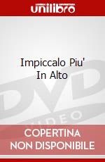 Impiccalo Piu' In Alto dvd