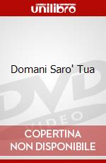 Domani Saro' Tua dvd