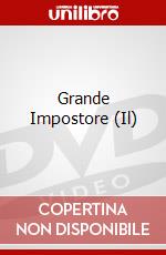 Grande Impostore (Il) dvd
