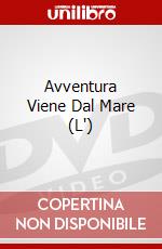 Avventura Viene Dal Mare (L') dvd