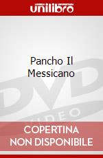 Pancho Il Messicano dvd