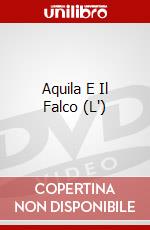 Aquila E Il Falco (L') dvd