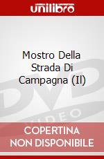 Mostro Della Strada Di Campagna (Il) dvd